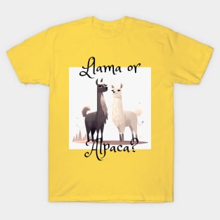 Llama or Alpaca? T-Shirt